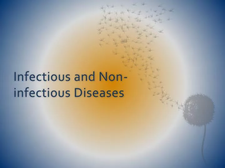 infectious and non infectious diseases