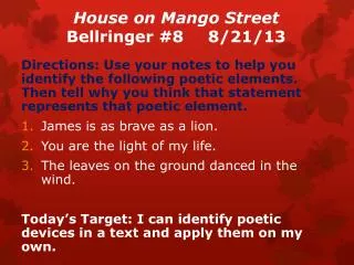 House on Mango Street Bellringer #8	 	8/21/13