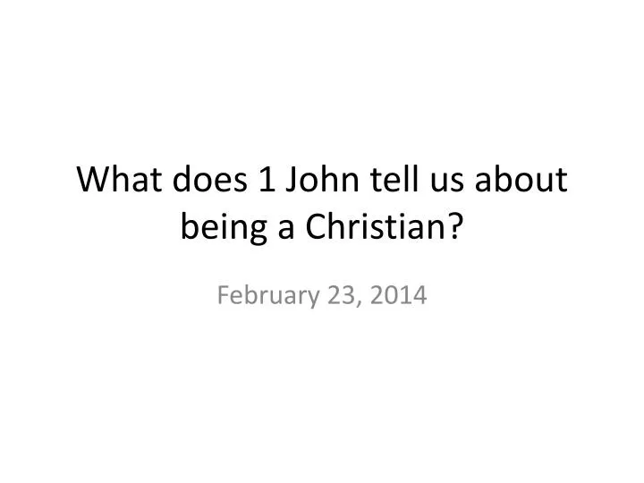what does 1 john tell us about being a c hristian
