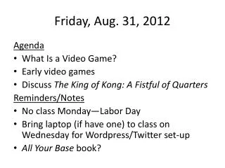 Friday, Aug. 31, 2012