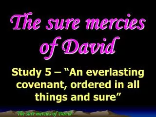 The sure mercies of David