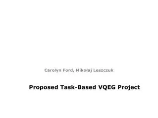 Proposed Task-Based VQEG Project