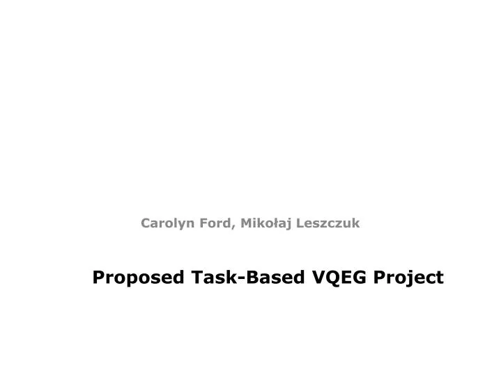 proposed task based vqeg project