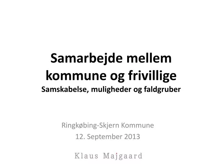 samarbejde mellem kommune og frivillige samskabelse muligheder og faldgruber