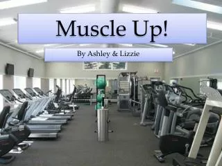 Muscle Up!