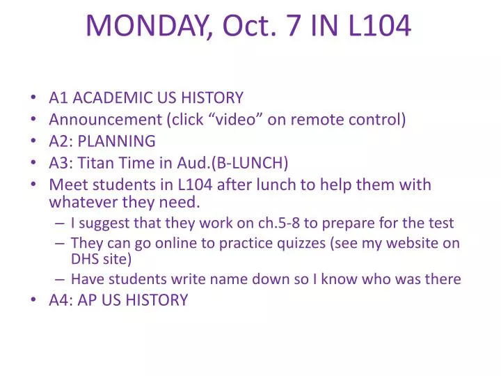 monday oct 7 in l104