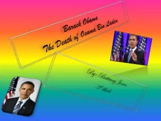 Barack Obama T he Death of Osama Bin Laden