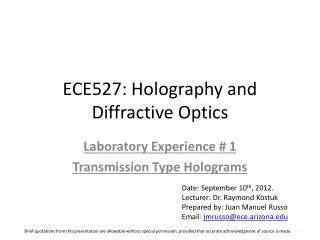 ECE527: Holography and Diffractive Optics