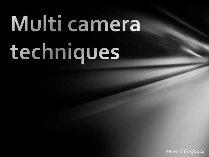 multi camera techniques