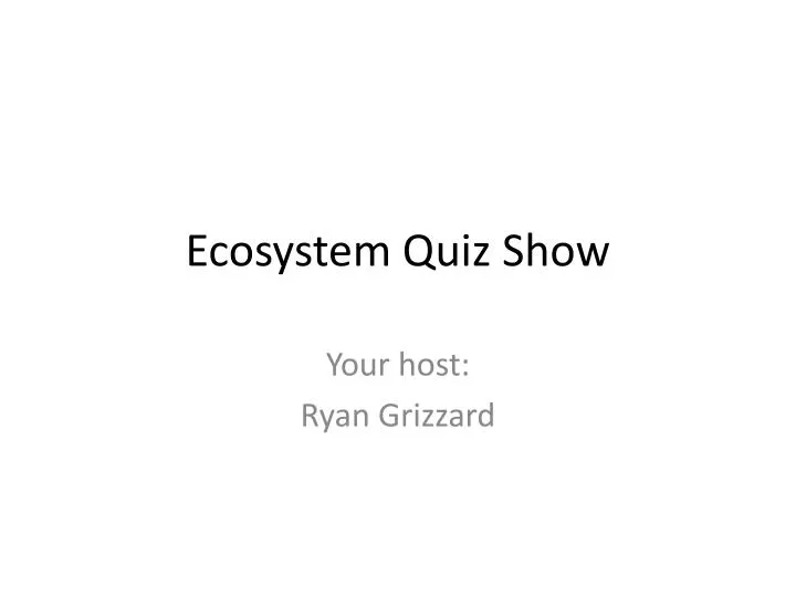 ecosystem quiz show