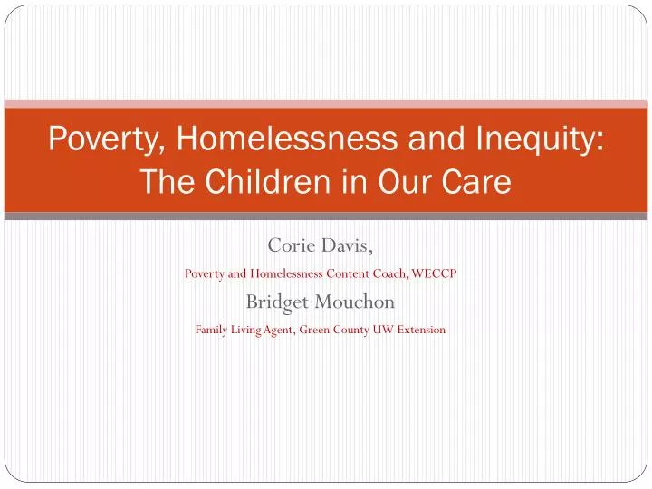 poverty homelessness and inequity the children in our care