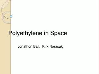 Polyethylene in Space