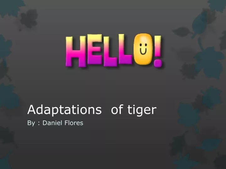 adaptations of tiger