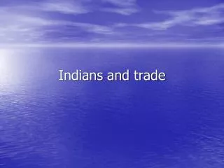 Indians and trade