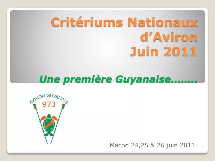 crit riums nationaux d aviron juin 2011 une premi re guyanaise