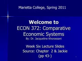 Welcome to ECON 372: Comparative Economic Systems By: Dr. Jacqueline Khorassani