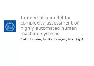 In need of a model for complexity assessment of highly automated human machine systems
