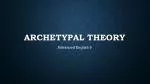 Archetypal theory - slide 1