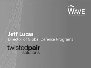 Jeff Lucas Director of Global Defense Programs