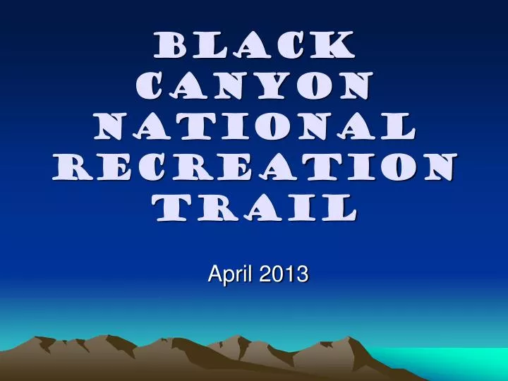 black canyon national recreation trail