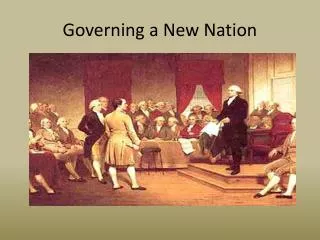 Governing a New Nation