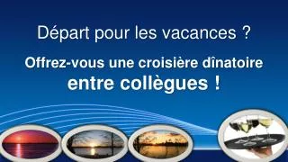 d part pour les vacances