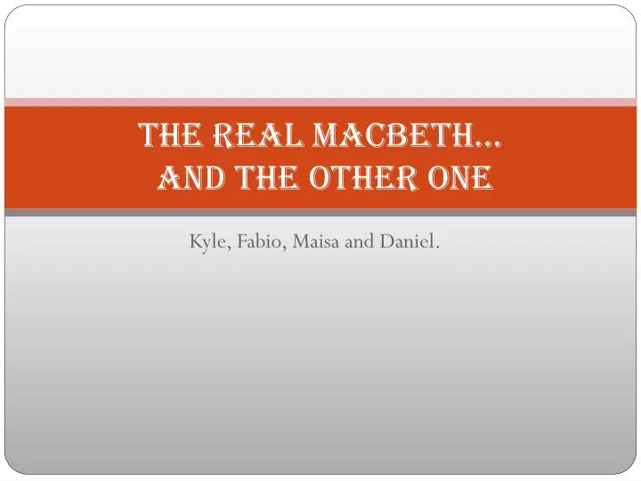 the real macbeth and the other one