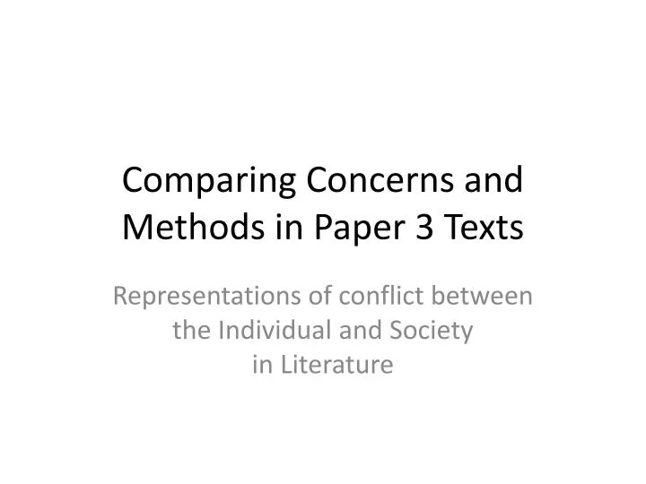 comparing concerns and methods in paper 3 texts