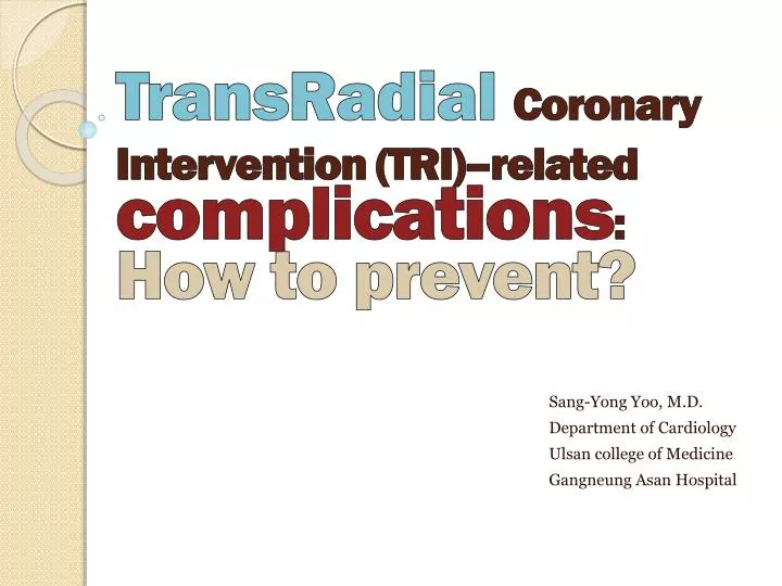transradial coronary intervention tri related complications how to prevent