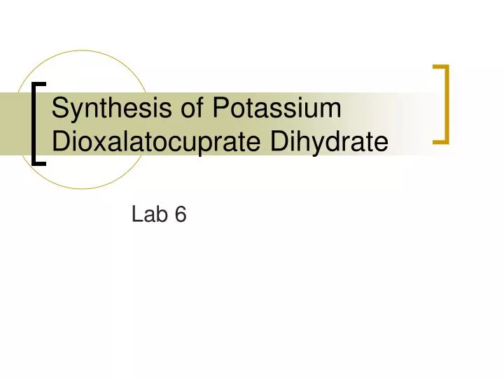 synthesis of potassium dioxalatocuprate dihydrate