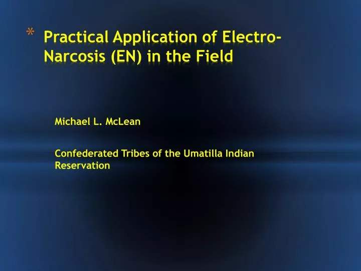practical application of electro narcosis en in the field