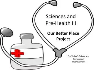 Sciences and Pre-Health III