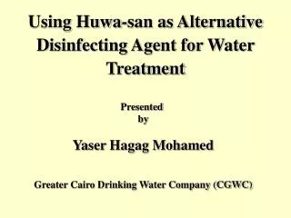 Using Huwa-san as Alternative Disinfecting Agent for Water Treatment