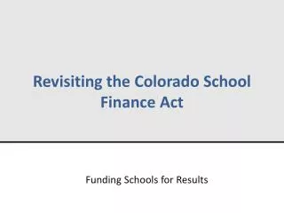 Revisiting the Colorado School Finance Act
