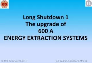 Long Shutdown 1 The upgrade of 600 A ENERGY EXTRACTION SYSTEMS