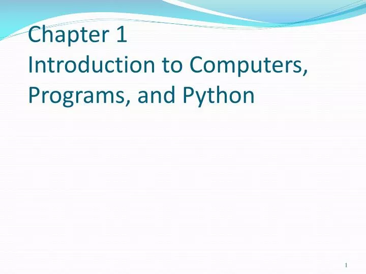chapter 1 introduction to computers programs and python