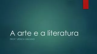 a arte e a literatura