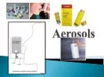 Aerosols - slide 1