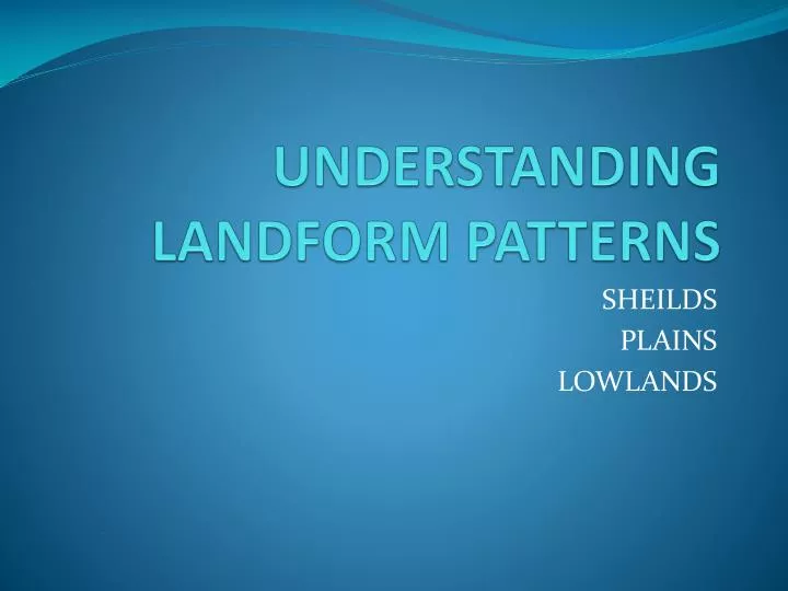 understanding landform patterns