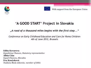 Edita Kovarova Equalizing Chances, Statutory representative Albin Cina Equal Chances , Slovakia