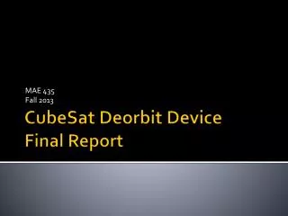 CubeSat Deorbit Device Final Report