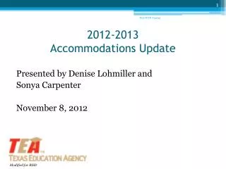 2012-2013 Accommodations Update