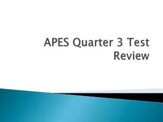 APES Quarter 3 Test Review