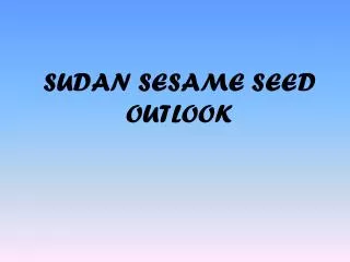 SUDAN SESAME SEED OUTLOOK