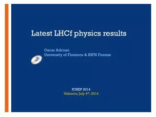 Latest LHCf physics results