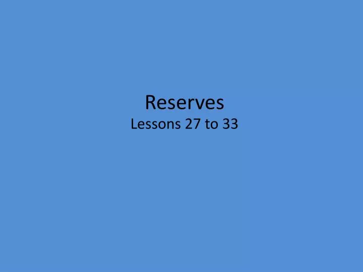 reserves