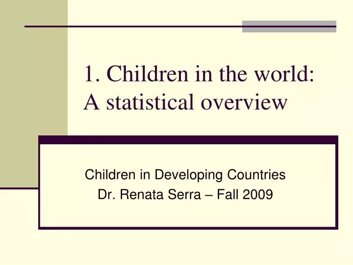 1 children in the world a statistical overview