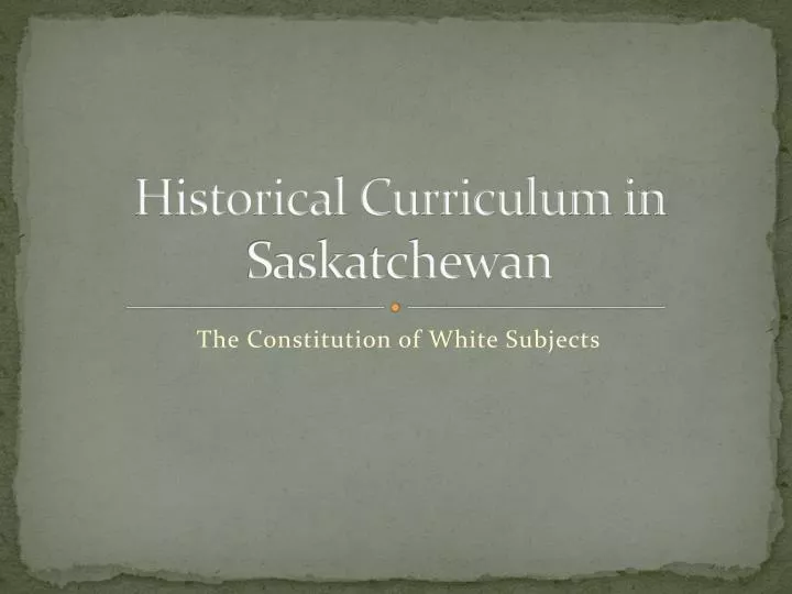 historical curriculum in saskatchewan