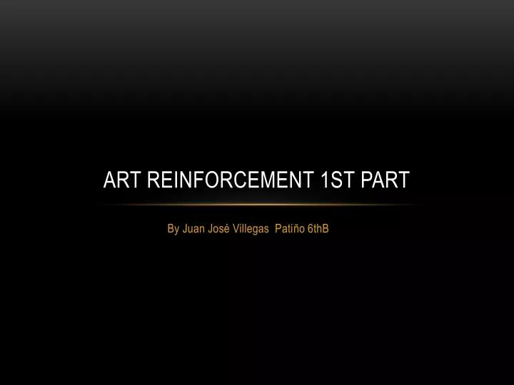 art reinforcement 1st part