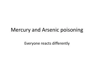Mercury and Arsenic poisoning